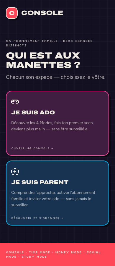Écran d’entrée de Console : « Qui est aux manettes ? », deux espaces distincts - je suis ado, je suis parent